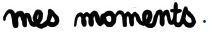 Mes Moments